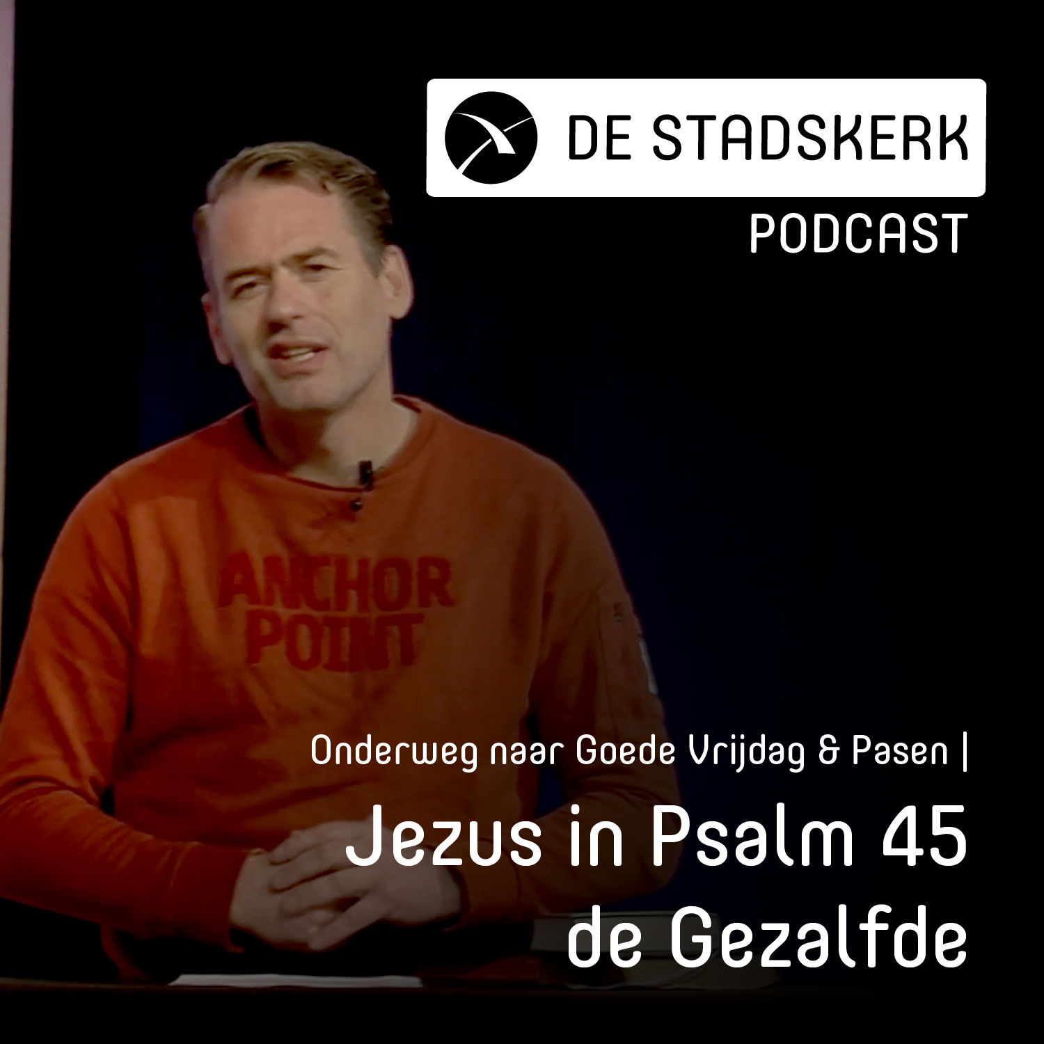 Onderweg naar Goede Vrijdag & Pasen | Jezus in psalm 45