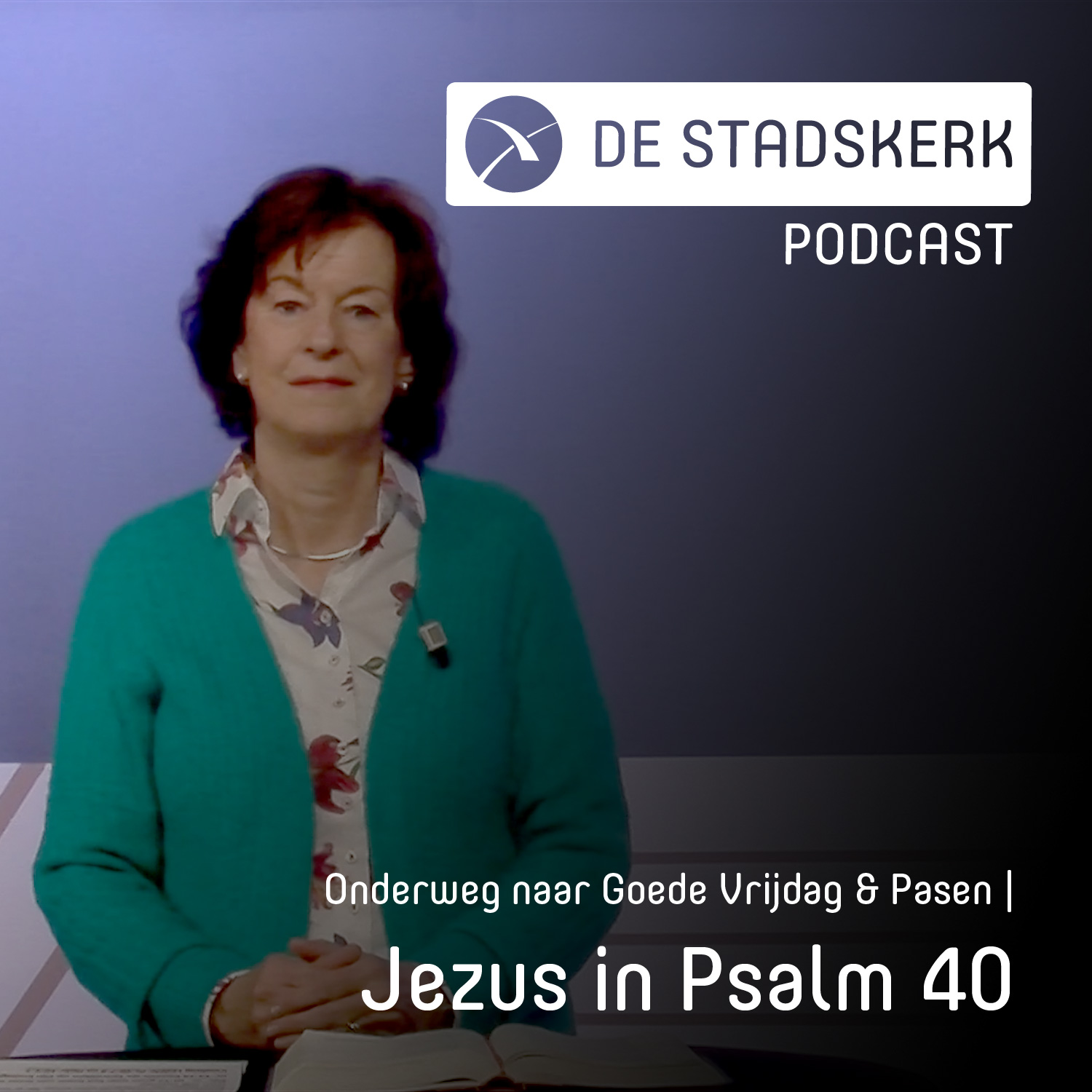 Onderweg naar Goede Vrijdag & Pasen | Jezus in psalm 2