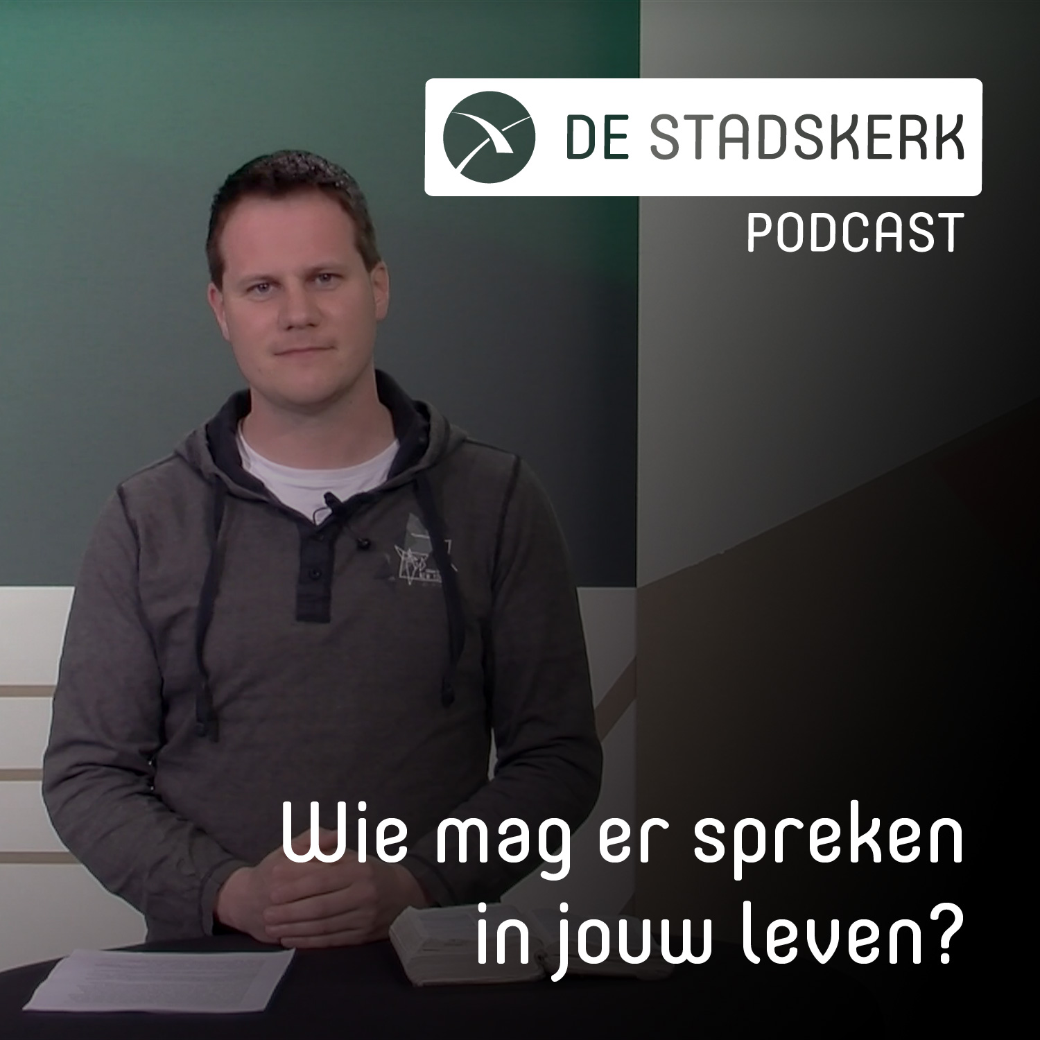 Wie mag er spreken in jouw leven?