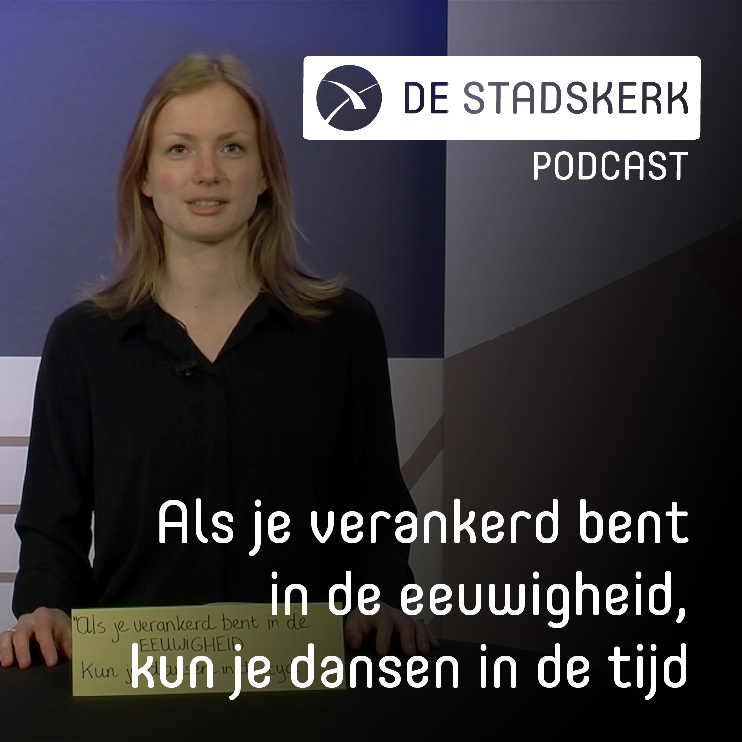 Als je verankerd bent in de eeuwigheid, kun je dansen in de tijd