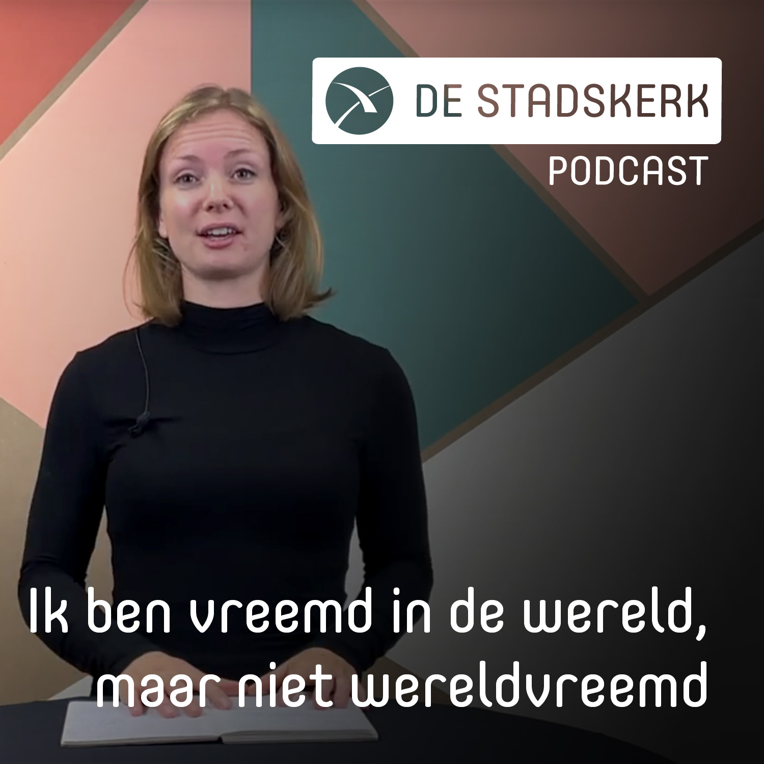 Ik ben vreemd in de wereld, maar niet wereldvreemd |<br>Linda van de Wetering