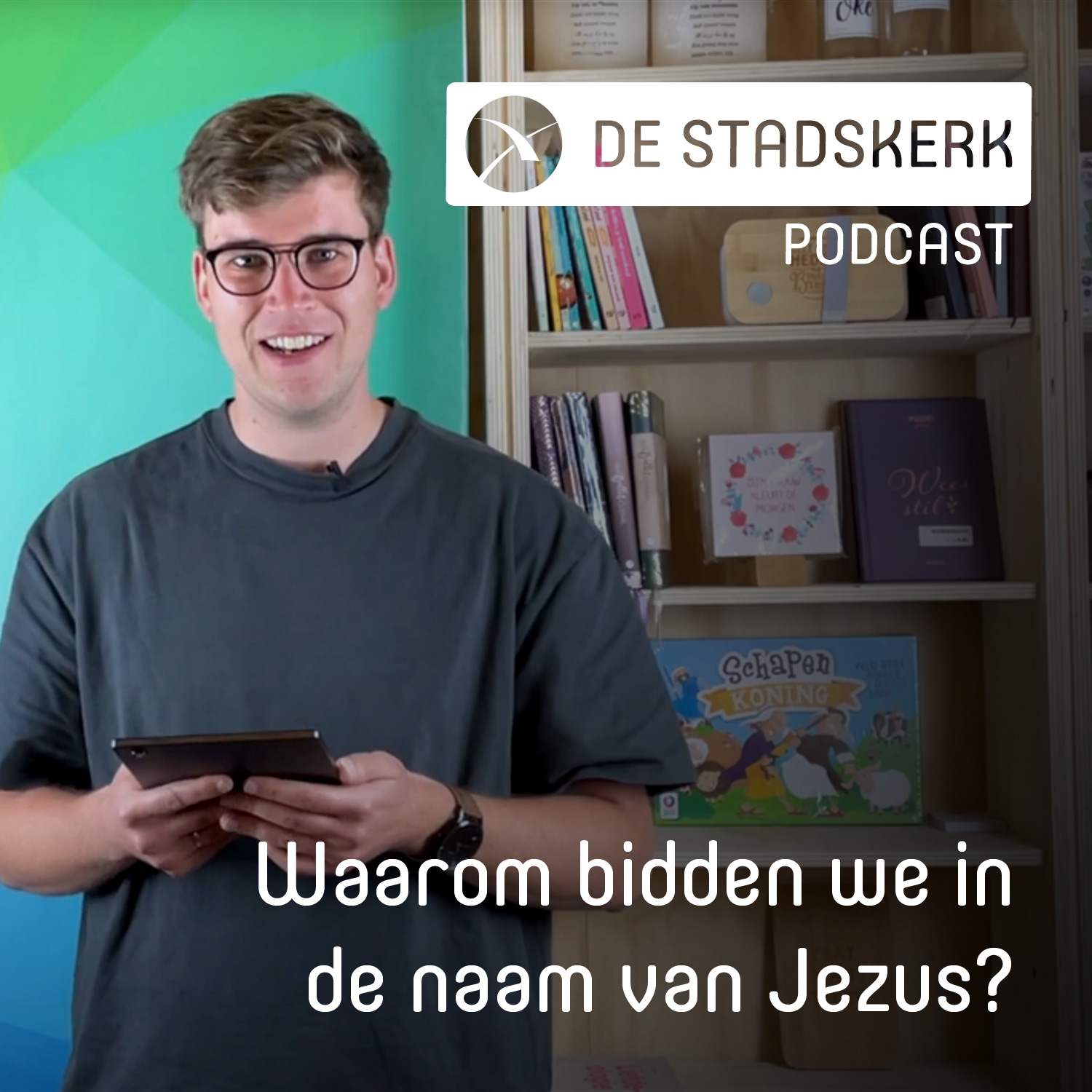 Waarom bidden we in de naam van Jezus? | Ben van de Wetering