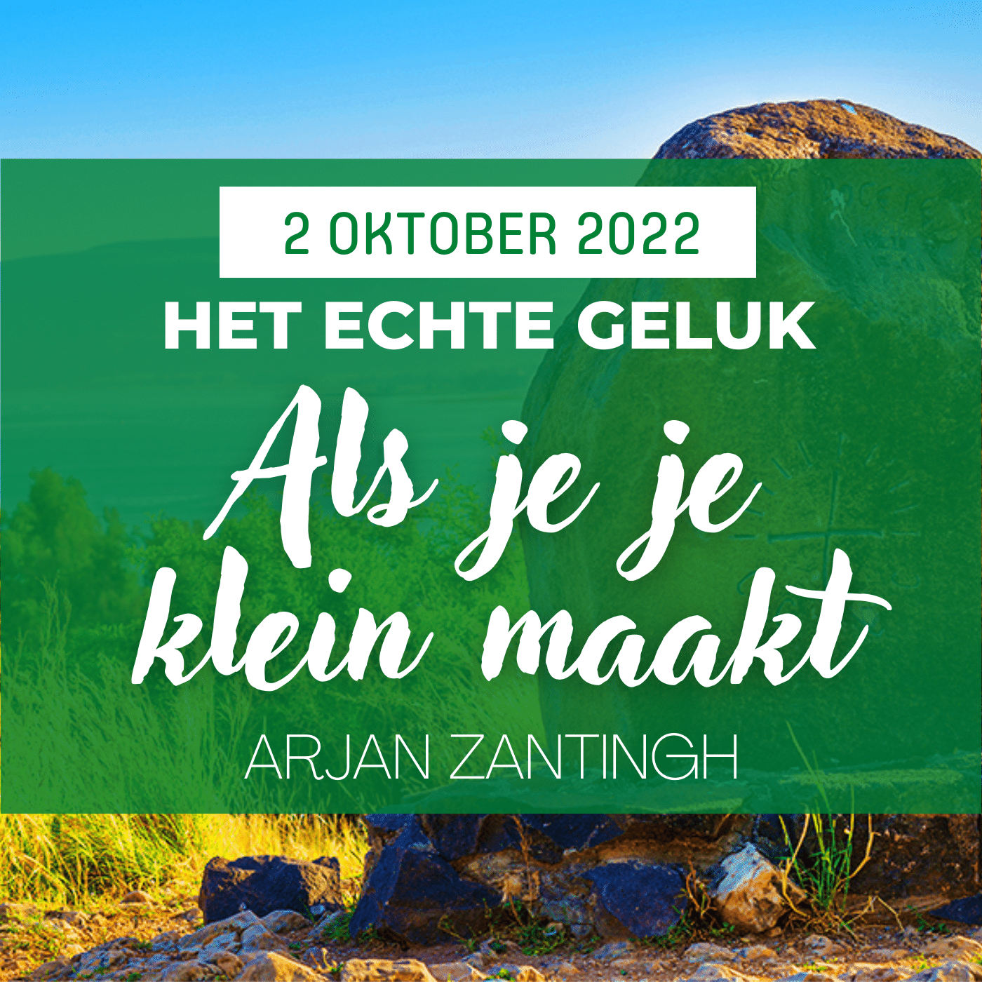 Het echte geluk, als je je klein maakt | 2 oktober 2022