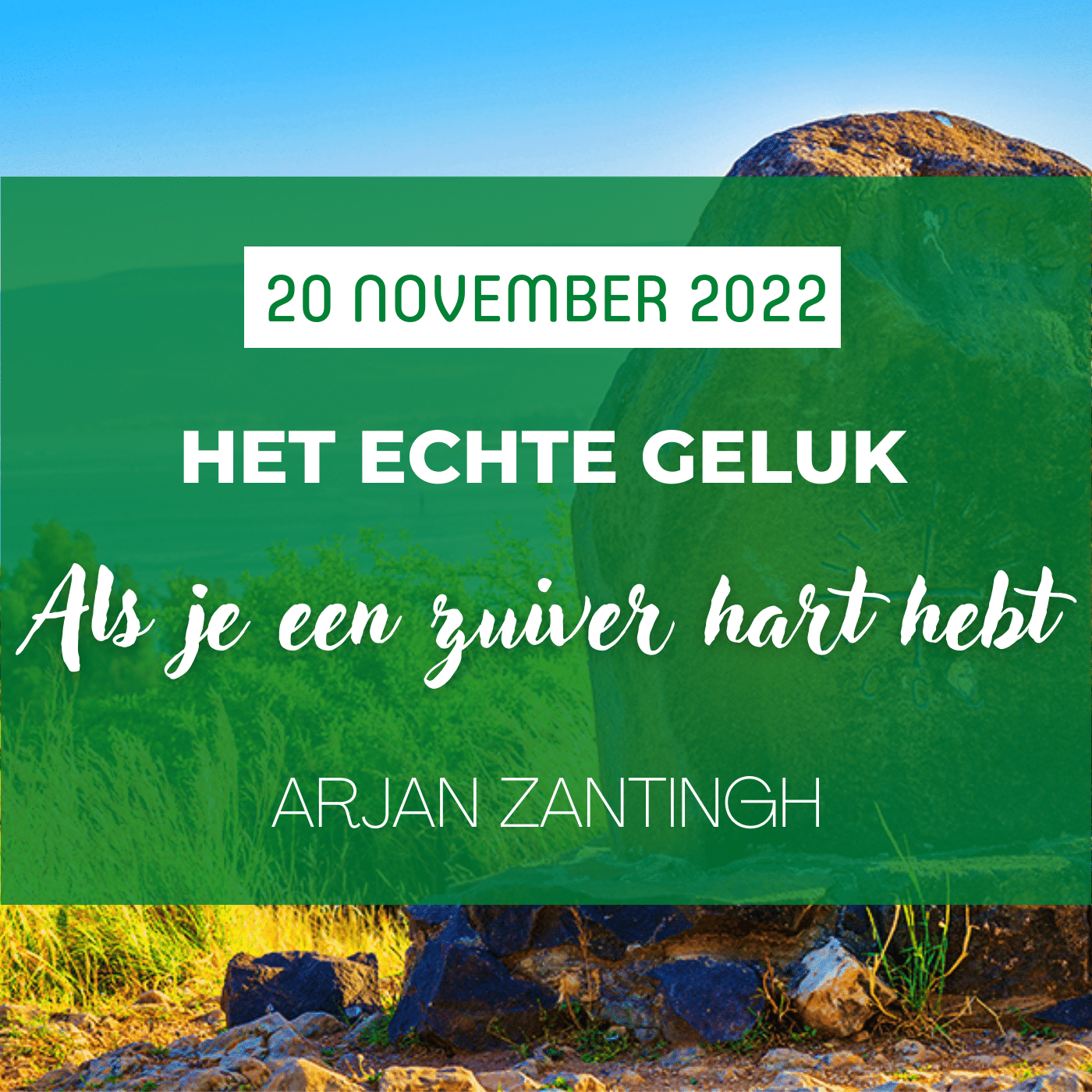 Als je een zuiver hart hebt | 20 november 2022