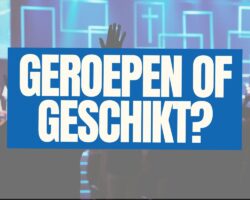 Geroepen of geschikt?