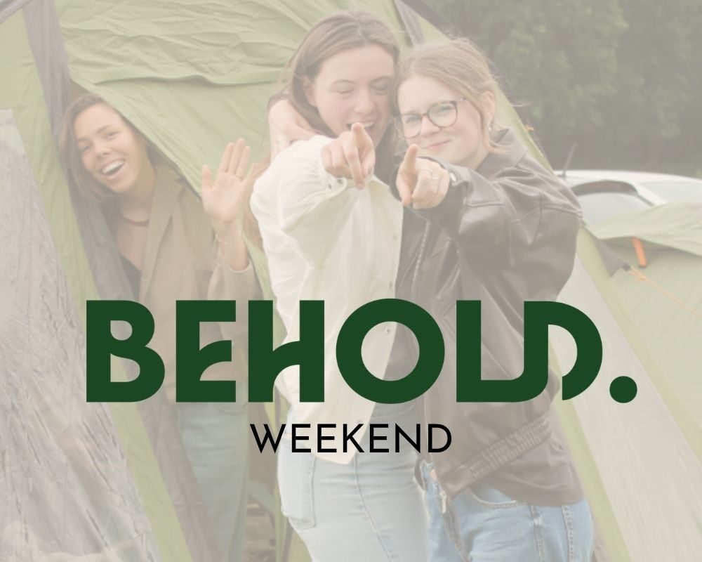 BEHOLD-weekend